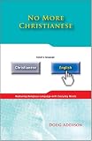 No More Christianese: Replacing Religious Language with Everyday Words