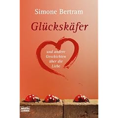 Glückskäfer und andere Geschichten über die Liebe. (Taschenbuch)