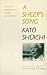 A Sheep's Song: A Writer's Reminiscences of Japan and the World
