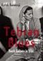Tehran Blues: Youth Culture in Iran