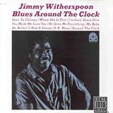 Revue Jimmy Witherspoon  / Blues Around the Clock
