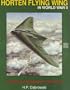 The Horten Flying Wing in World War II: The History & Development of the Ho 229 (Schiffer Military History)
