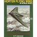 The Horten Flying Wing in World War II: The History & Development of the Ho 229 (Schiffer Military History)