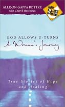 God Allows U-Turns a Woman's Journey: True Stories of Hope and Healing