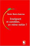 Enseignant et comédien : un même métier ?