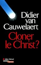 CLONER LE CHRIST?