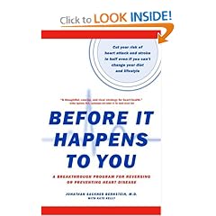 Before It Happens To You: A Breakthrough Program For Reversing Or Preventing Heart Disease