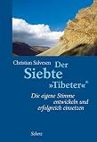  : Der Siebte "Tibeter": Die eigene Stimme entwickeln und erfolgreich einsetzen