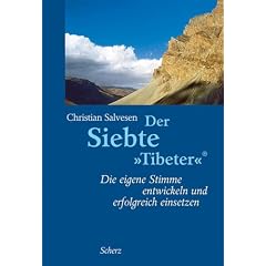 Der Siebte "Tibeter": Die eigene Stimme entwickeln und erfolgreich einsetzen