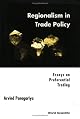 Regionalism in Trade Policy: Essays on Preferential Trading