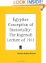 Egyptian Conception of Immortality (1912): The Ingersoll Lecture of 1911