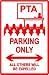 PTA PARKING ONLY parent teacher street sign