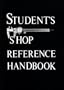 Student's Shop Reference Handbook