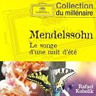 Mendelssohn : Le Songe d'une nuit d'�t� - Weber : Ouvertures d'Ob�ron et du Freisch�tz