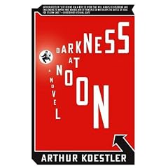 Darkness at Noon: A Novel