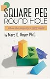 Square Peg Round Hole