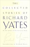 The Collected Stories of Richard Yates