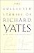 The Collected Stories of Richard Yates