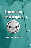 Regoverning the workplace : from self-regulation to co-regulation