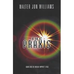 The Praxis (Dread Empire's Fall)