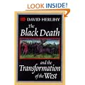 The Black Death and the Transformation of the West (European History Series)