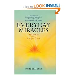 Everyday Miracles: The Inner Art of Manifestation