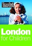 London for Children (Time Out London for Children)