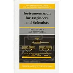 Instrumentation for Engineers and Scientists (Textbooks in Electrical & Electronic Engineering)