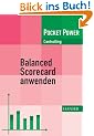 Balanced Scorecard anwenden: Kennzahlengest�tzte Unternehmenssteuerung