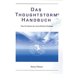Das Thoughtstorm Handbuch. Eine Evolution des menschlichen Denkens