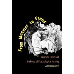 From Mesmer to Freud: Magnetic Sleep and the Roots of Psychological Healing