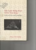 The late-Ming poet Ch'en Tzu-lung : crises of love and loyalism