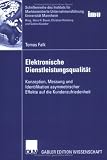 Produkt-Bild: Elektronische Dienstleistungsqualit&auml;t: Konzeption, Messung und Identifikation asymmetrischer Effekte auf die Kundenzufriedenheit (Schriftenreihe des ... (IMU), Universit&auml;t Mannheim)