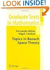 Topics in Banach Space Theory (Graduate Texts in Mathematics)