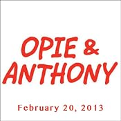 Opie & Anthony, Bob Kelly and Dave Attell, February 20, 2013 | [Opie & Anthony]
