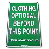 Clothing Optional Beyond This Point - Hawaii State Beaches Street Sign