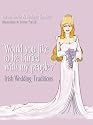 Would You Like to Be Buried with My People?: Irish Wedding Traditions