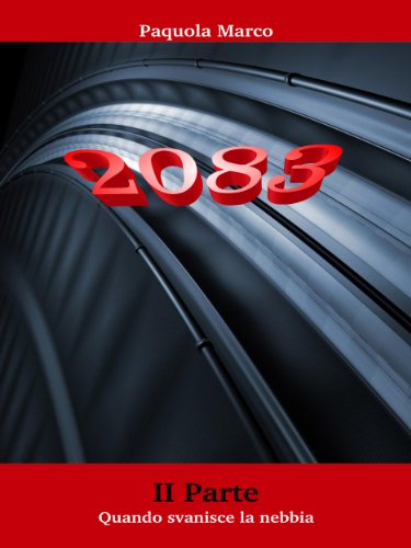 2083 quando svanisce la nebbia (Italian Edition)