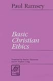 Basic Christian Ethics (Library of Theological Ethics)