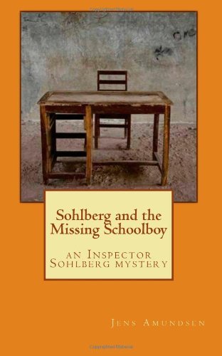 By Jens Amundsen Sohlberg and the Missing Schoolboy: an Inspector Sohlberg mystery (Inspector Sohlberg Mysteries) (Vo (3rd Third Edition) [Paperback]