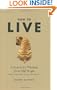 How to Live: A Search for Wisdom from Old People (While They Are Still on This Earth)