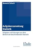 Aufgabensammlung Statistik. Aufgaben und Lösungen aus dem Bereich der beschreibenden Statistik