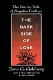 The Dark Side of Love: The Positive Role of Negative Feelings