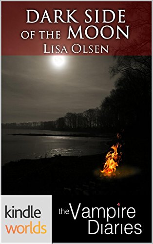 The Vampire Diaries: Dark Side of the Moon (Kindle Worlds)