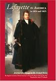 Lafayette In America, In 1824 And 1825 : Journal Of A Voyage To The United States
