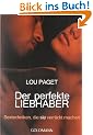 Der perfekte Liebhaber: Sextechniken, die sie verr�ckt machen