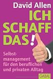 Produkt-Bild: Ich schaff das!: Selbstmanagement f&uuml;r den beruflichen und privaten Alltag
