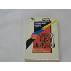 Aufbruch ins dritte Jahrtausend. Von der Zukunft der phantastischen Vernunft. ( New Age).