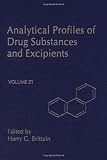 Profiles of Drug Substances, Excipients and Related Methodology vol 21, Volume 21 (Analytical Profiles of Drug Substances, Excipients, and Related Methodology)