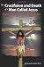 The Crucifixion and Death of a Man Called Jesus: From the Eyes of a Physician